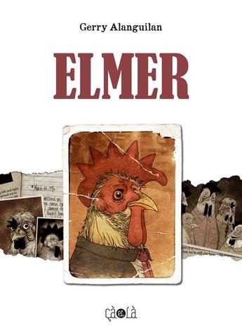 Couverture du livre « Elmer » de Gerry Alanguilan aux éditions Ca Et La