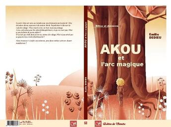 Couverture du livre « Kamhisbai Akou Et L'Arc Magique » de Emilie Dedieu aux éditions Editions Des Samsara