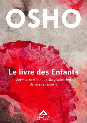 Couverture du livre « Le livre des enfants : Permettre à la nouvelle génération de vivre sa liberté » de Osho aux éditions Almasta