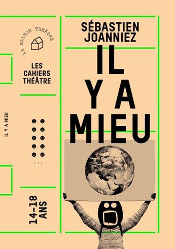 Couverture du livre « Il y a mieu » de Sebastien Joanniez aux éditions Theatrales