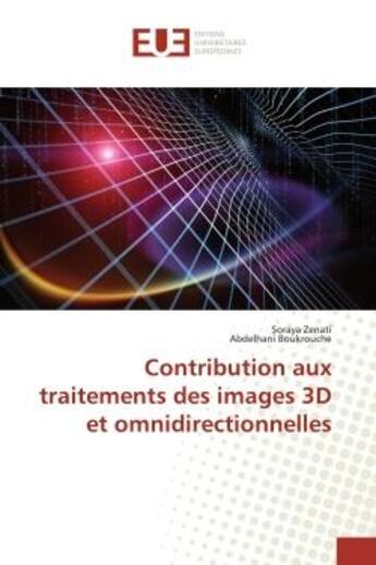 Couverture du livre « Contribution aux traitements des images 3d et omnidirectionnelles » de Zenati Soraya aux éditions Editions Universitaires Europeennes