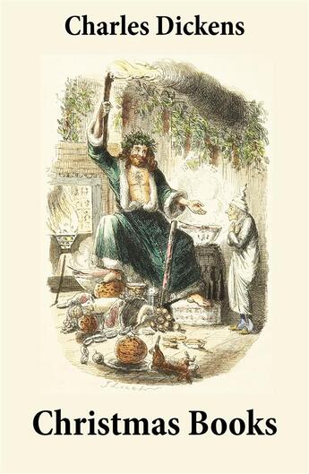 Couverture du livre « Christmas Books ; a Christmas Carol ; the chimes ; the cricket on the hearth ; the battle of life ; the haunted man » de Charles Dickens aux éditions E-artnow