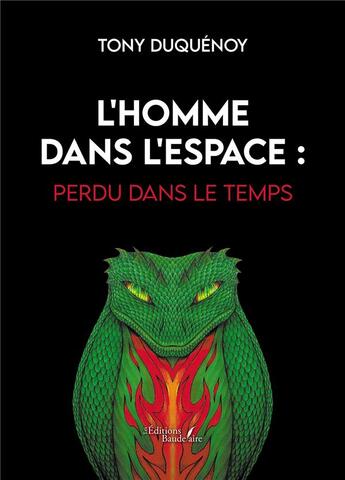 Couverture du livre « L'homme dans l'espace : Perdu dans le temps » de Duquenoy Tony aux éditions Baudelaire