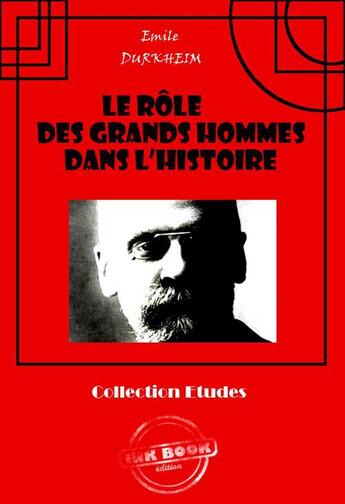 Couverture du livre « Le rôle des grands hommes dans l'histoire » de Emile Durkheim aux éditions Ink Book