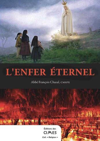 Couverture du livre « L'Enfer éternel » de François Chazal aux éditions Editions Des Cimes