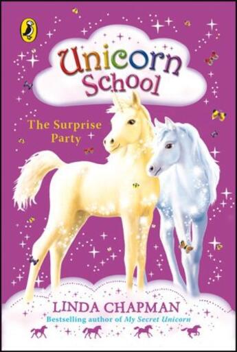 Couverture du livre « Unicorn School: The Surprise Party » de Linda Chapman aux éditions Penguin Books Ltd Digital