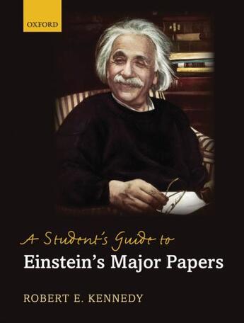 Couverture du livre « A Student's Guide to Einstein's Major Papers » de Kennedy Robert E aux éditions Oup Oxford
