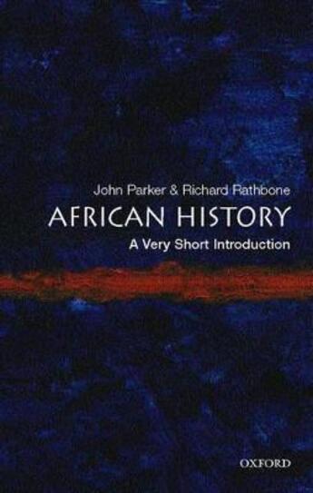 Couverture du livre « African history ; a very short introduction » de John Parker et Richard John Alex Reuben Rathbone aux éditions Oxford Up Elt