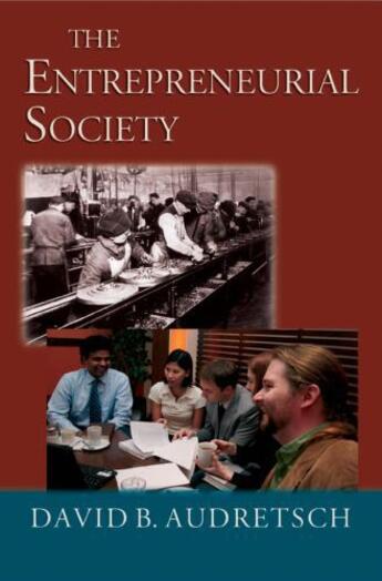 Couverture du livre « The Entrepreneurial Society » de Audretsch David B aux éditions Oxford University Press Usa