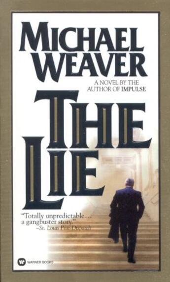 Couverture du livre « The Lie » de Michael Weaver aux éditions Grand Central Publishing