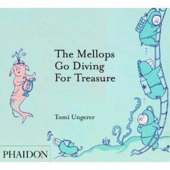 Couverture du livre « The mellops go diving for treasure » de Tomi Ungerer aux éditions Phaidon Jeunesse