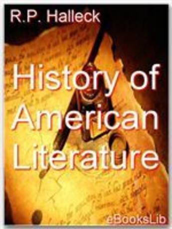 Couverture du livre « History of American Literature » de R. P. Halleck aux éditions Ebookslib