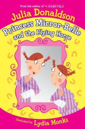 Couverture du livre « Princess Mirror-Belle and the Flying Horse » de Julia Donaldson aux éditions Pan Macmillan