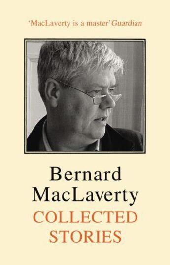 Couverture du livre « Collected Stories » de Bernard Maclaverty aux éditions Random House Digital