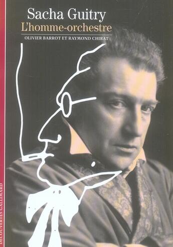 Couverture du livre « Sacha Guitry, l'homme-orchestre » de Chirat/Barrot aux éditions Gallimard