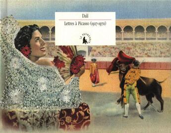 Couverture du livre « Lettres a picasso - (1927-1970) » de Salvador Dali aux éditions Gallimard