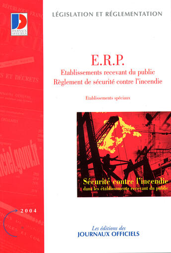 Couverture du livre « E.r.p. : etablissements recevant du public ; reglement de securite contre l'incendie » de  aux éditions Documentation Francaise