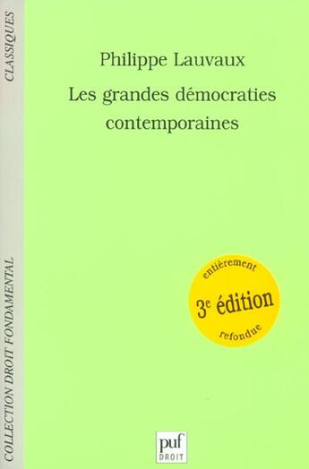 Couverture du livre « Les grandes démocraties contemporaines (3e édition) » de Philippe Lauvaux aux éditions Puf