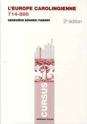 Couverture du livre « L'Europe carolingienne ; 714-888 (2e édition) » de Genevieve Buhrer-Thierry aux éditions Armand Colin