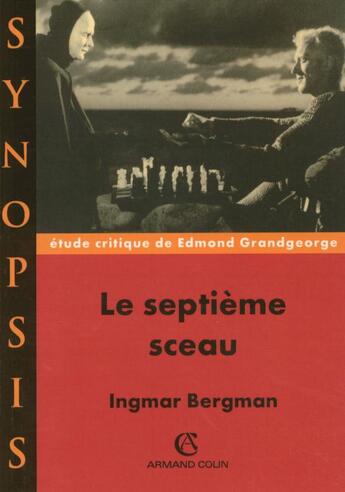 Couverture du livre « Le septieme sceau - ingmar bergman » de Grandgeorge Edmond aux éditions Armand Colin