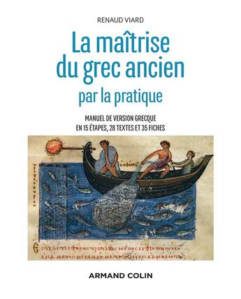 Couverture du livre « La maîtrise du grec ancien par la pratique » de Renaud Viard aux éditions Armand Colin