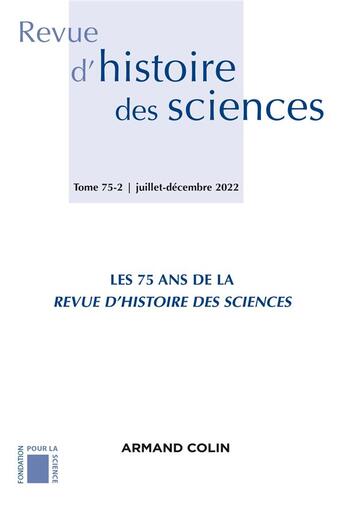 Couverture du livre « Revue d'histoire des sciences 2/2022 » de  aux éditions Armand Colin