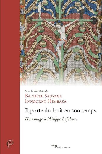 Couverture du livre « Il porte du fruit en son temps : Hommage à Philippe Lefebvre » de Baptiste Sauvage et Collectif et Innocent Himbaza aux éditions Cerf