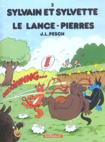 Couverture du livre « Sylvain et Sylvette Tome 3 : le lance-pierre » de Jean-Louis Pesch aux éditions Dargaud