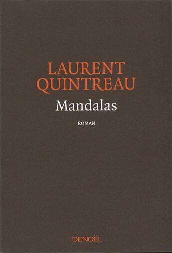 Couverture du livre « Mandalas » de Laurent Quintreau aux éditions Denoel