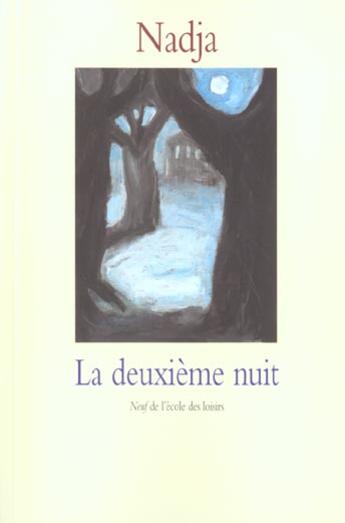 Couverture du livre « Deuxieme nuit (la) » de Nadja aux éditions Ecole Des Loisirs