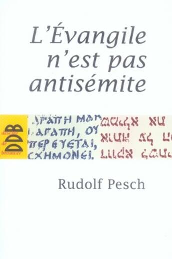 Couverture du livre « L'évangile n'est pas antisémite » de Pesch/Tolz aux éditions Desclee De Brouwer