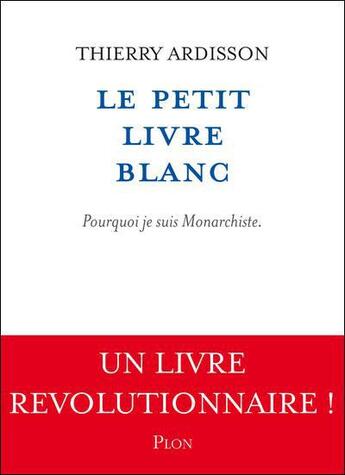 Couverture du livre « Le petit livre blanc » de Thierry Ardisson aux éditions Plon