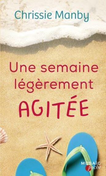 Couverture du livre « Une semaine légèrement agitée » de Chrissie Manby aux éditions Harpercollins