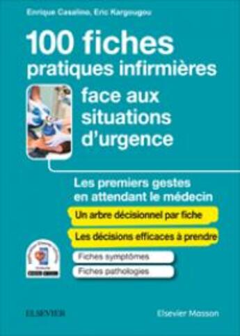 Couverture du livre « Guide de l'infirmier(e) face aux situations d'urgence ; les premiers gestes en attendant le médecin » de  aux éditions Elsevier-masson