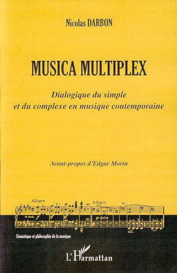 Couverture du livre « Musica multiplex ; dialogue du simple et du complexe en musique contemporaine » de Nicolas Darbon aux éditions L'harmattan