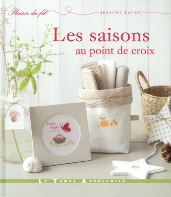 Couverture du livre « Les saisons au point de croix » de Jennifer Lentini aux éditions Le Temps Apprivoise