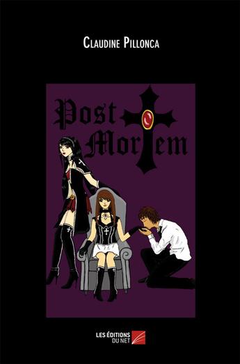 Couverture du livre « Post mortem » de Claudine Pillonca aux éditions Editions Du Net