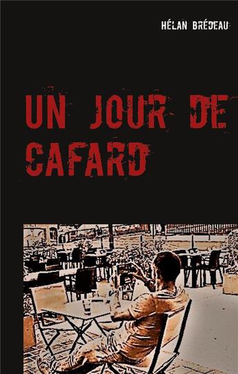 Couverture du livre « Un jour de cafard » de Hélan Brédeau aux éditions Books On Demand