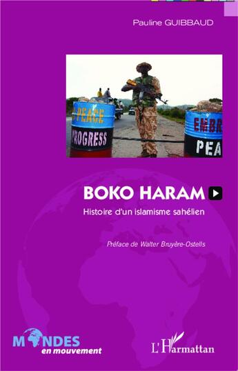 Couverture du livre « Boko haram ; histoire d'un islamisme sahélien » de Pauline Guibbaud aux éditions L'harmattan