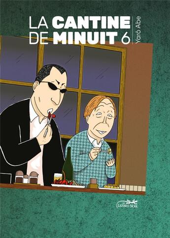 Couverture du livre « La cantine de minuit Tome 6 » de Yarô Abe aux éditions Le Lezard Noir