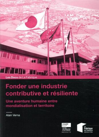 Couverture du livre « Fonder une industrie contributive et résiliente » de Verna Alain aux éditions Presses De L'ecole Des Mines