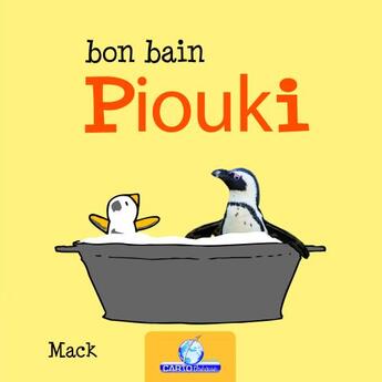 Couverture du livre « Bon bain Piouki » de  aux éditions Cartotheque