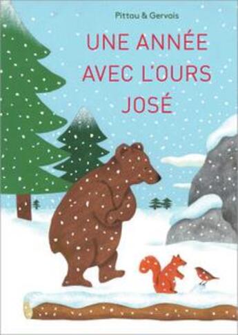 Couverture du livre « Une année avec l'ours José » de Pittau/Gervais aux éditions Des Grandes Personnes