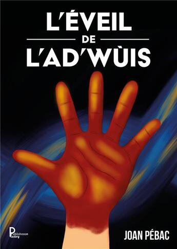 Couverture du livre « L'éveil de L'Ad'Wuis » de Joan Pebac aux éditions Publishroom Factory