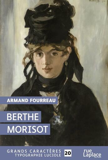 Couverture du livre « Berthe morisot - grands caracteres, edition accessible pour les malvoyants » de Fourreau Armand aux éditions Ruelaplace