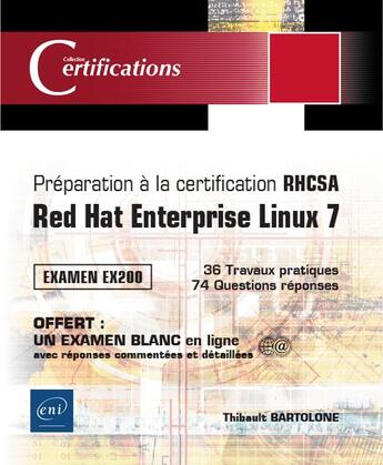 Couverture du livre « Préparation à la certification RHCSA ; Red Hat Enterprise Linux 7 ; Examen EX200 » de Thibault Bartolone aux éditions Eni