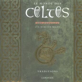 Couverture du livre « Le monde des celtes » de Lyn Webster Wilde aux éditions Grund