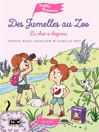 Couverture du livre « Des jumelles au zoo : le chat a disparu » de Sophie Rigal-Goulard aux éditions Rageot