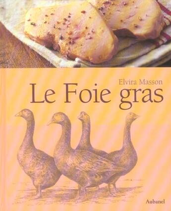Couverture du livre « Le foie gras » de Elvira Masson aux éditions Aubanel