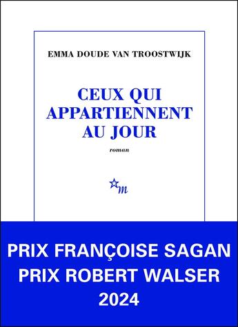 Couverture du livre « Ceux qui appartiennent au jour » de Emma Doude Van Troostwijk aux éditions Minuit